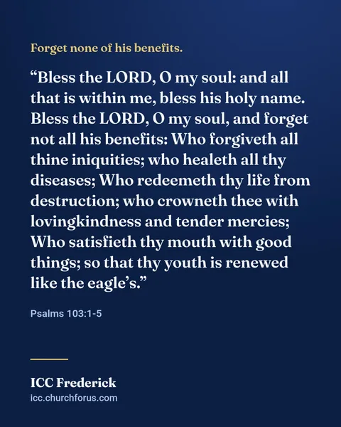 A shared verse card: Psalm 103:1-5 on a navy background, signed ICC Frederick, icc.churchforus.com